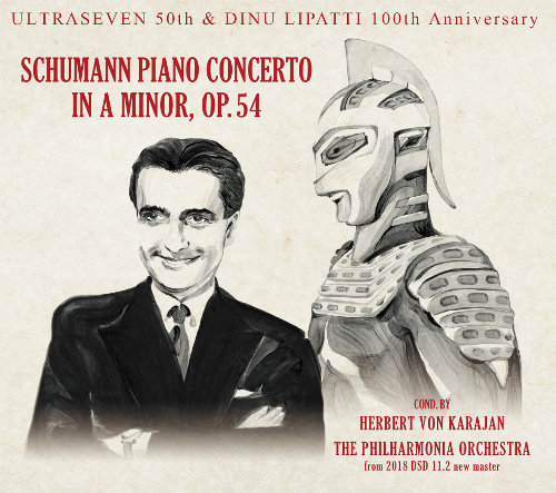 ウルトラセブン50th & リパッティ100th史上最大の「シューマン ピアノ協奏曲