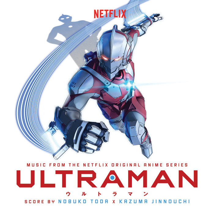 NETFLIX Original Anime Series ULTRAMAN オリジナルサウンドトラック